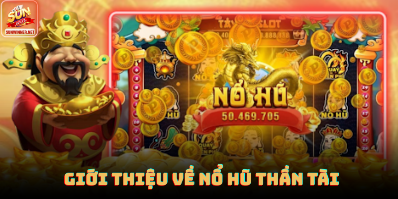 Giao diện Thần Tài vàng đỏ nổi bật trong phòng quay hũ Sunwin